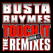 Busta Rhymes | Touch It Remixes - Single